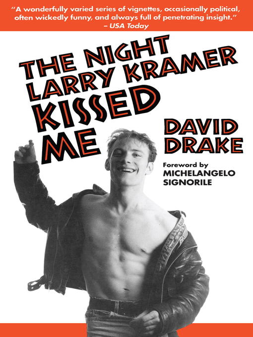Title details for The Night Larry Kramer Kissed Me by David Drake - Available